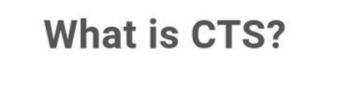 Answered: What Is CTS? | Bartleby