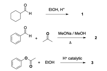 H
H
O
+
+
EtOH, H+
EtOH
1
MeONa / MeOH
Δ
H+ catalytic
3
2