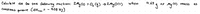 when
4.67
of
(S) reacts
at
Calcu la ke AH for the following reaction: ZMgCs) + Og Cg). >gOC).
- 1338 UJ)
Constant
pressure
ニ
