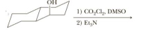 ÖH
1) CO,Cl,, DMSO
2) EtgN
