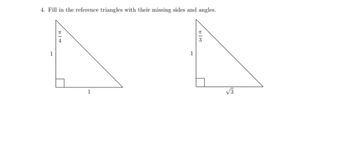 4. Fill in the reference triangles with their missing sides and angles.
1
13
√3