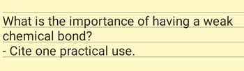 Answered: What Is The Importance Of Having A Weak… | Bartleby