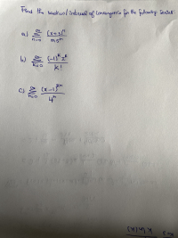 tind the nadruol inkreel of Concergence fa the follouig Series:
- (x+3)"
msh
a)
n=0
