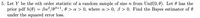 5. Let Y be the nth order statistic of a random sample of size n from Unif(0, 0). Let 0 has the
prior pdf h(0) = Ba® /0B+1, 0 > a > 0, where a > 0, ß > 0. Find the Bayes estimator of 0
under the squared error loss.
