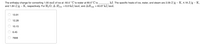 The enthalpy change for converting 1.00 mol of ice at -50.0 °C to water at 80.0°C is
and 1.84 J/g – K, respectively. For H20, A Hfus = 6.01kJ/mol, and AHvap = 40.67 kJ/mol.
kJ. The specific heats of ice, water, and steam are 2.09 J/g – K, 4.18 J/g – K,
%3D
13.91
12.28
10.15
6.45
7906
