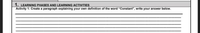 1. LEARNING PHASES AND LEARNING ACTIVITIES
Activity 1: Create a paragraph explaining your own definition of the word "Constant", write your answer below.
