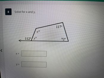 <
8
Solve for x and y.
X =
у -
2-0
112°/yº
1170
72⁰