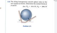 Answered: 3/5 The 20-kg homogeneous smooth sphere… | bartleby