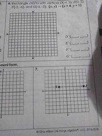 Answered: 4. Rectangle DEFG with vertices D(-4,… | bartleby