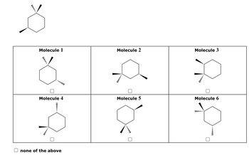 8
Molecule 1
Molecule 4
none of the above
Molecule 2
Molecule 5
||*****
Molecule 3
Molecule 6
▪▪▪▪