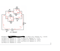 ### Circuit Analysis Problem

#### Circuit Diagram
The circuit features several resistors and a voltage source:

- Resistors with values: 3Ω, 5Ω, 6Ω, 8Ω, 10Ω, 15Ω, and 24Ω.
- Voltage source: \( \varepsilon = 39.42 \, \text{V} \).

#### Current Paths
- \( I_1 \): Leaves the voltage source, moving through 3Ω and 5Ω resistors.
- \( I_2 \): Flows through the left branch with 3Ω, 10Ω, and 15Ω resistors.
- \( I_3 \): Travels through the 6Ω resistor.
- \( I_4 \) and \( I_5 \): Pass through the right branch with 24Ω and 8Ω resistors.
- \( I_6 \) and \( I_7 \): Flow through the middle branch with 10Ω and 15Ω resistors.

### Problem 6: Current and Resistance Calculation

#### Solutions
- (a) What is \( R_{\text{eq}} \)?  
  **Answer:** \( R_{\text{eq}} = 13.14 \, \Omega \).

- (b) What is \( I_1 \)?  
  **Answer:** \( I_1 = 3.0 \, \text{A} \).

- (c) What is \( I_2 \)?  
  **Answer:** \( I_2 = 1.71 \, \text{A} \).

- (d) What is \( I_3 \)?  
  **Answer:** \( I_3 = 1.29 \, \text{A} \).

- (e) What is \( I_4 \)?  
  **Answer:** \( I_4 = 0.43 \, \text{A} \).

- (f) What is \( I_5 \)?  
  **Answer:** \( I_5 = 1.28 \, \text{A} \).

- (g) What is \( I_6 \)?  
  **Answer:** \( I_6 = 0.77 \, \text{A} \).

- (h) What is \( I_7 \)?  
  **Answer:** \( I_7 = 0.52 \, \text