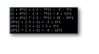 7*i)
7*i)
|(1 + 4*i) + (-3
|(1 + 4*i)
|(1 + 4*i) * (-3 - 7*i)
(4*i) + (-3 + i)
(4*i)
|(4*i)
-2
3*i
%3D
(-3
4 + 11*i
-
%3D
25
19*i
-3 + 5*i
%3D
(-3 + i)
(-3 + i)
3 + 3*i
=
-4
12*i
%3D
||
||
