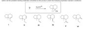 Select all the possible starting materials converted to the product under the following hydration reaction conditions:
?
H2O/HO
OH
ఇ న ఘా
II
II
IV
V
VI
