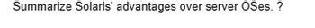 Summarize Solaris' advantages over server OSes. ?
