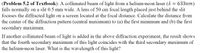 (Problem 5.2 of Textbook): A collimated beam of light from a helium-neon laser (2 = 633nm)
falls normally on a slit 0.5 mm wide. A lens of 50 cm focal length placed just behind the slit
focuses the diffracted light on a screen located at the focal distance. Calculate the distance from
the center of the diffraction pattern (central maximum) to (a) the first minimum and (b) the first
secondary maximum.
If another collimated beam of light is added in the above diffraction experiment, the result shows
that the fourth secondary maximum of this light coincides with the third secondary maximum of
the helium-neon laser. What is the wavelength of this light?
