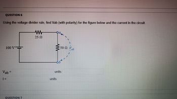 Answered: QUESTION 6 Using The Voltage Divider… | Bartleby