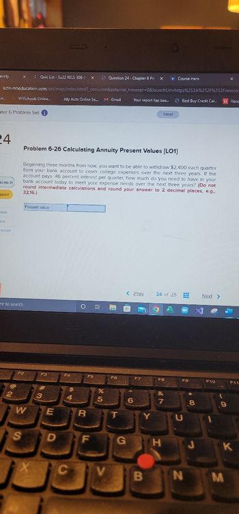 ### Problem 6-26: Calculating Annuity Present Values [LO1]

Beginning three months from now, you want to be able to withdraw $2,400 each quarter from your bank account to cover college expenses over the next three years. If the account pays 4.6 percent interest per quarter, how much do you need to have in your bank account today to meet your expense needs over the next three years? (Do not round intermediate calculations and round your answer to 2 decimal places, e.g., 32.16.)

**Present Value:**

\[ \text{[          ]} \]

Please enter your answer in the provided box.