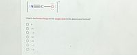 :NEC-0:
Ec-
What is the formal charge on the axygen atom in the above Lewis Formula?
