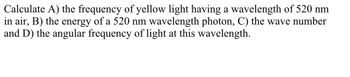 Answered: Calculate A) the frequency of yellow… | bartleby