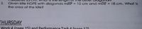 Given kite HOPE with diagonals mHP = 10 cm and mOE = 18 cm. What is
the area of the kite?
THURSDAY
Work 4 (nage 15) and Performance Task 4 (nage 17)
5.
