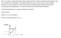 HW_5: Consider a stirred tank heater with a capacity of 10m³. Water is entering and leaving the tank
at a constant rate of 100 kg/m³. The heated water that leaves the tank enters a well insulated
section of 0.15 6 m ID pipe, 0.6 m feet from the tank, a thermocouple is placed in this line for
recording the tank temperature. The electrical heat input is held constant at 600 kW
If the inlet temperature is varied according to the relation
Ti=65+3sin45t
Where Ti is °C, tis in minutes
Find the eventual behavior of Toutput ?
Tout
