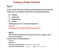 Answered: Creating A Simple Calculator Part 1:… | Bartleby