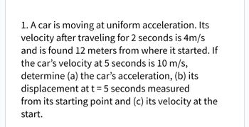 Answered: 1. A car is moving at uniform… | bartleby