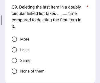 Answered: Q9. Deleting The Last Item In A Doubly… | Bartleby