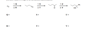 Q=
R=
1. Q
2. R
1. S
2. T
S =
T=
1. U
2. V
U=
V =
HO
Ph