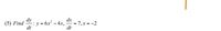 (5) Find : ,
dy
y = 6x² – 4x,
dt
dx
= 7,x = -2
dt
-
