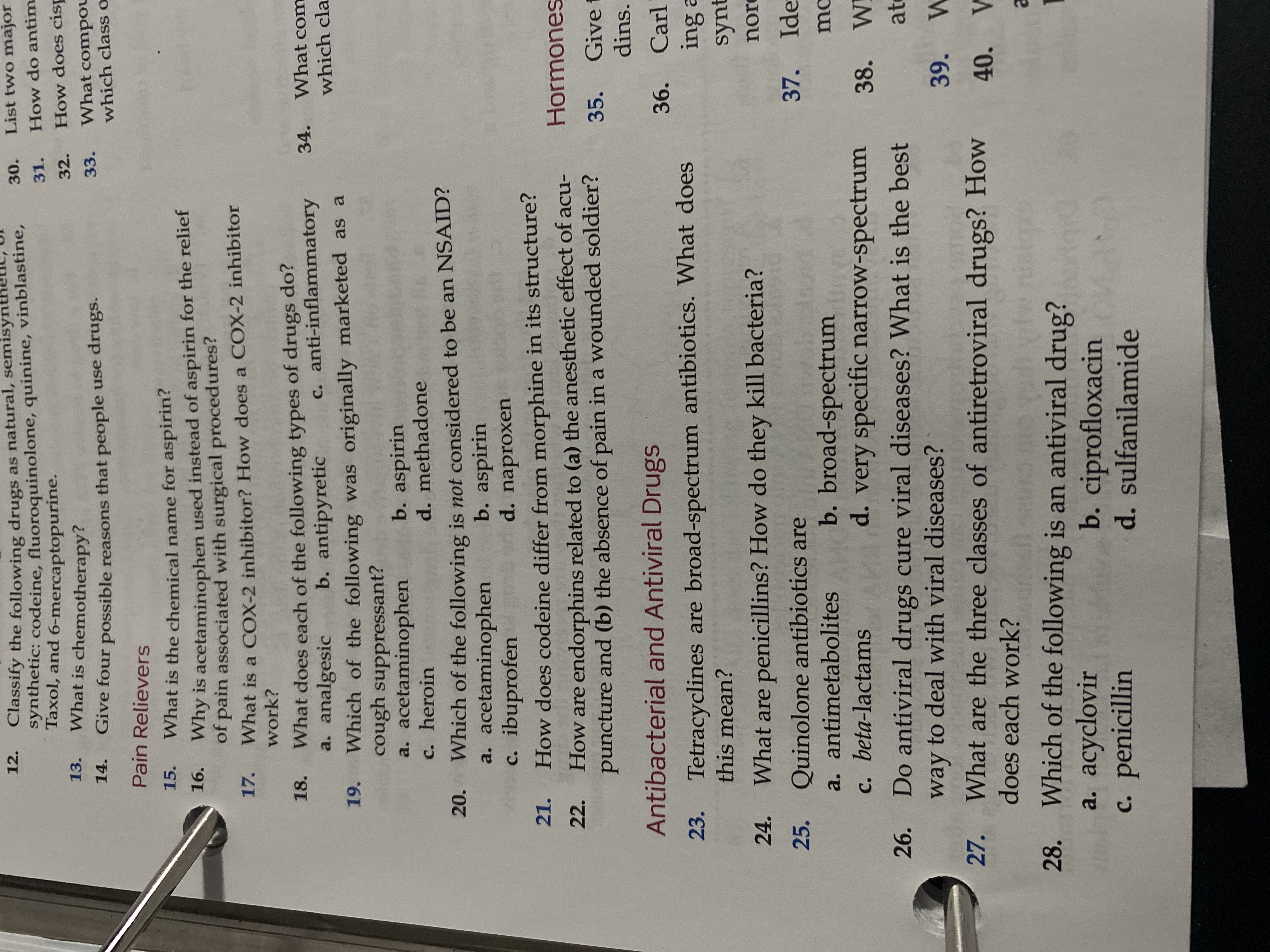 28. Which of the following is an antiviral drug?
acyclovir
penicillin
b. ciprofloxacin
d. sulfanilamide
a.
с.
