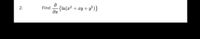 {In(x²
y² )}
2.
Find
+ xy +
