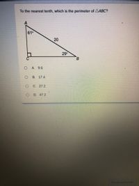 To the nearest tenth, which is the perimeter of AABC?
61°
20
29°
A. 9.6
оВ. 17.4
C. 27.2
D. 47.2
Review progress
