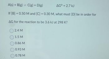 Answered: A(s) + B(g) = C(g) + D(g) If [B] = 0.50… | Bartleby