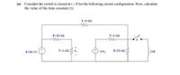 (a) Consider the switch is closed at t= 0 for the following circuit configuration. Now, calculate
the value of the time constant (t).
Y+4 (2)
Z+12 (2)
Y+1 (Q)
Z+16 (V)
Y+1 (N) Z V.
10V,
Z+12 (2)
24H
