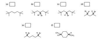 (a)
(e)
H Br
(b)
Br Br
H Br
(f)
(c)
H
H Br
!...시
'CH3
(d)
Br H H Br
뻣뻣