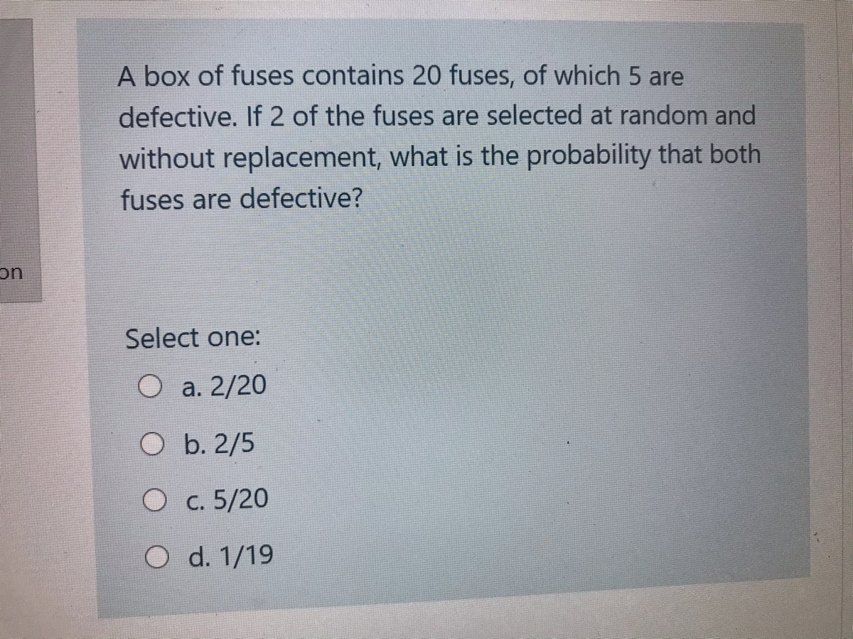 a box contains 20 fuses of which 5 are defective