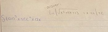 Stan ²xsec "xax
answer:
en √√x²+4x+13 +x+2/+c