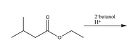 2-butanol
H+
