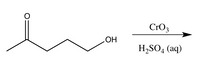 CrO3
HO
H,SO4 (aq)
