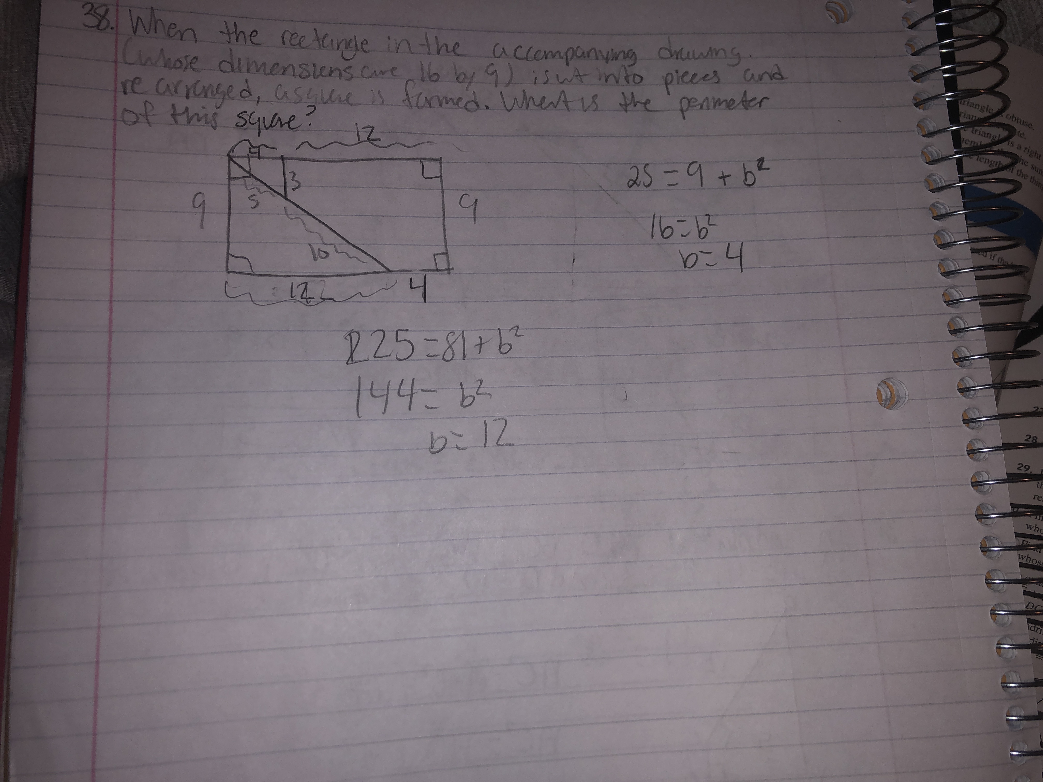 B. When the reetainle inthe accompanying orung.
Lwhose dimenstens.cre 16 by 9)isuA into
re arrenged, asAne is farmed. whert is the ' penmeter
of this squre:
riangle obtuse.
riap
triang is a right
and
picces
te.
he sum
Tengthof the thire
25=9+ b2
dif the
16:55
bこ4
9
-17
28
225=81+6°
144=62
bこ12
29
th
re
who
whose
dri.
di
