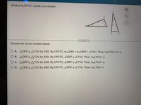 What is mZTVU? Justify your answer.
T.
23
F
U V
Choose the correct answer below.
O A. ADEF=ATUV by SSS. By CPCTC, MZDEF + MZEDF = ZTVU. Thus, mZTVU =d+e.
%3D
O B. ADEF=ATUV by SsS. By CPCTC, ZEDF ZTVU. Thus, mZTVU = d.
OC. ADEF ATUV by SAS. By CPCTC, ZDEF = ZTVU. Thus, mZTVU = e.
O D. ADEF ATUV by SAS. By CPCTC, ZDFE ZTVU. Thus, mZTVU = f.
LL
E.
