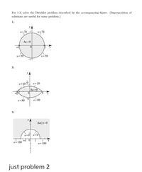 Answered: For 1-3, solve the Dirichlet problem… | bartleby