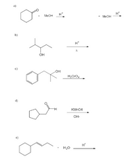 H*
+ MEOH
H*
MEOH
b)
H*
A
он
OH
H2Cro4
()
KMN04
OH-
e)
H*
H20
