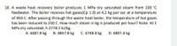 18. A waste heat recovery boler produces 1 MPa dry saturated steam from 100 'C
feedwater. The boiler receives hot gases(Cp 1.0) at 4.2 kg per sec at a temperature
of 950 C. After passing through the waste heat boiler, the temperature of hot gases
has been reduced to 250 C. How much steam in kg is produced per hour? Note: At 1
MPa dry saturated, h 2778.1 k/kg.
A 4487.8 kg B. 4847.8 kg C. 4748.8 kg D. 4887.4 kg
