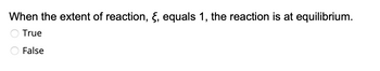 Answered: When The Extent Of Reaction, , Equals… | Bartleby