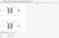 This problem is related to P15.68 in "Electrical Engineering : Principles and Applications" (Hambley)Ed6.
This problem is related to P14.69 in "Electrical Engineering : Principles and Applications" (Hambley)Ed7.
Find the equivalent resistance R', and capacitance Ct seen looking into the transformers in figure below. (Hint : Keep in mind that it is the impedance that is reflected by the square of the turns ratio.)
N: 1
R' -
RL
N:1
RL = 25N, CL = 1µF, N = 4.
Your answers are validated to +/ - 0.01 absolute.
R, =
N help (numbers)
C; =
µF help (numbers)
00000
00000
