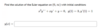 ### Solving the Euler Equation

Consider the following differential equation defined on the interval \( (0, \infty) \):

\[ x^2 y'' + x y' + y = 0 \]

where \( y(1) = 3 \) and \( y'(1) = 1 \).

To find the solution to this Euler equation, follow these steps:

1. **Substitute the general solution structure**: Assume \( y = x^r \). Substituting \( y = x^r \) into the differential equation gives:

   \[ x^2 (r(r-1)x^{r-2}) + x (r x^{r-1}) + x^r = 0 \]

2. **Simplify the terms**: This simplifies to:

   \[ r(r-1)x^r + r x^r + x^r = 0 \]

3. **Factor out the common term**: Factor out \( x^r \):

   \[ x^r (r^2 - r + r + 1) = 0 \]

   \[ x^r (r^2 + 1) = 0 \]

4. **Solve for \( r \)**: The characteristic equation is:

   \[ r^2 + 1 = 0 \]

   Solving for \( r \), we get:

   \[ r = \pm i \]

   Thus, the general solution is:

   \[ y(x) = c_1 \cos(\ln(x)) + c_2 \sin(\ln(x)) \]

5. **Apply the initial conditions**:
   
   - \( y(1) = 3 \):
     \[ y(1) = c_1 \cos(0) + c_2 \sin(0) = c_1 = 3 \]
   
   - \( y'(x) \):
     \[ y'(x) = c_1 \left( -\frac{\sin(\ln(x))}{x} \right) + c_2 \left( \frac{\cos(\ln(x))}{x} \right) \]
     
     \( y'(1) = 1 \):
     \[ 1 = c_1(-\sin(0)) + c_2(\cos(0)) = c_2 \Rightarrow c_2 = 