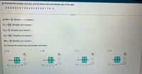 (a) Find the five-number summary, and (b) draw a box-and-whisker plot of the data.
3 88 6 29 8 79 6 9 5 2 6 2 9 8779 0
(a) Min = 2 (Simplify your answer.)
Q, = 5.5 (Simplify your answer.)
Q2 = 7 (Simplify your answer.)
Q3 = 8.5 (Simplify your answer.)
Max = 9 (Simplify your answer.)
(b) Choose the correct box-and-whisker plot below.
O A.
O B.
C.
OD.
