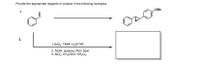 Provide the appropriate reagents or product in the following examples.
OMe
1.
2.
1.OsO, TBHP, H,0/THF
2. TSOH, acetone, PhH, heat
3. AICI3, CH,COCI, CH,Cl,
